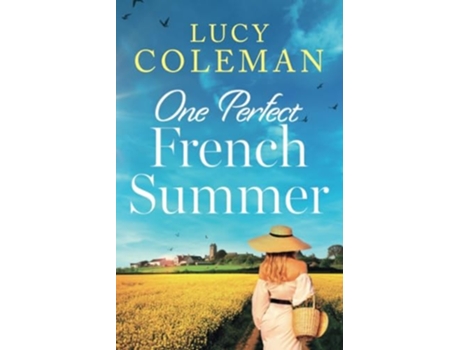 Livro One Perfect French Summer The BRAND NEW gorgeous summer read from Lucy Coleman! de Lucy Coleman (Inglês)