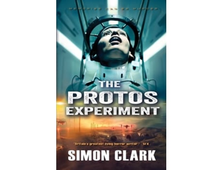 Livro The Protos Experiment A Gripping Dystopian Sci-Fi/Horror Thriller from the Author of Blood Crazy de Simon Clark (Inglês)