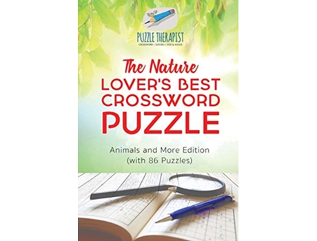 Livro The Nature Lovers Best Crossword Puzzle Animals and More Edition with 86 Puzzles de Puzzle Therapist (Inglês)