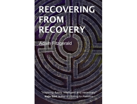 Livro Recovering From Recovery One gay mans journey toward sexual and emotional freedom during and after sobriety de Adam Fitzgerald (Inglês)