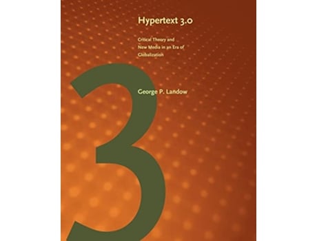 Livro Hypertext 30 Critical Theory and New Media in an Era of Globalization Parallax Revisions of Culture and Society de George P Landow (Inglês)