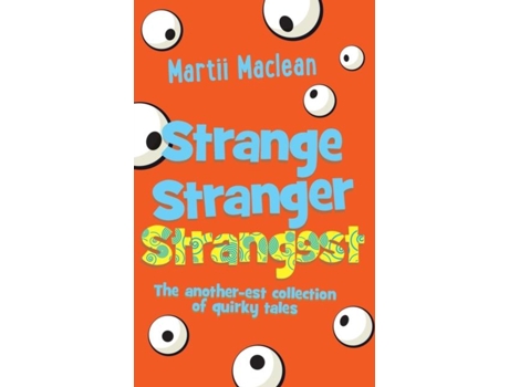 Livro Strange Stranger Strangest De Martii Maclean (inglês)