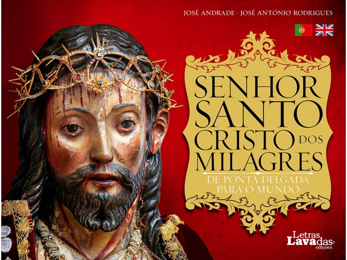 Livro Senhor Santo Cristo dos Milagres De Ponta Delgada para o Mundo