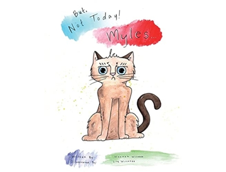 Livro But, Not Today! Myles De Hannah Willette (inglês)