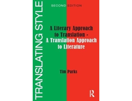 Livro Translating Style A Literary Approach to Translation A Translation Approach to Literature de Tim Parks (Inglês)