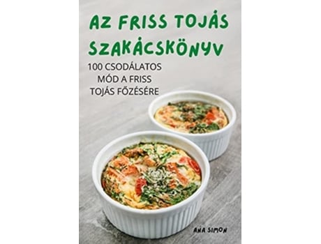 Livro Az Friss Tojás Szakácskönyv De Ana Simon (húngaro)
