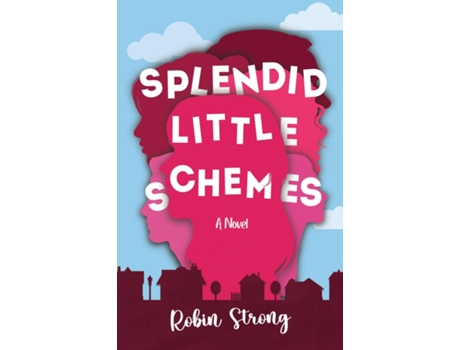 Livro Splendid Little Schemes A Novel de Robin Strong (Inglês)