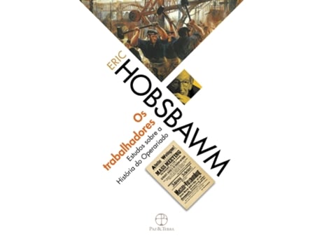 Livro Trabalhadores, Os Estudos Sobre A Historia Do Ope de Eric J Hobsbawm (Português do Brasil)