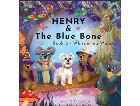 Livro Henry and The Blue Bone Book 2 - Whispering Woods de Cindy M Freeman (Inglês - Capa Dura)