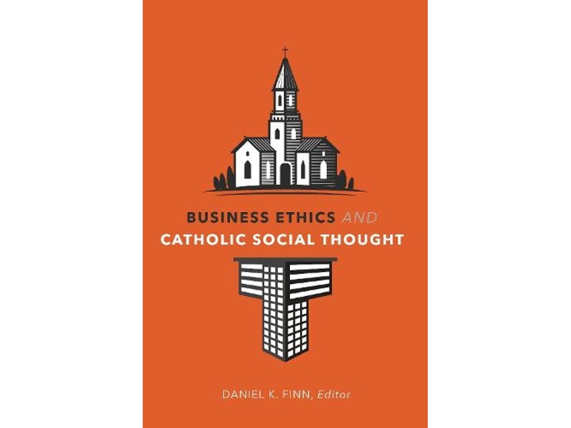 Livro Business Ethics and Catholic Social Thought (Inglês)