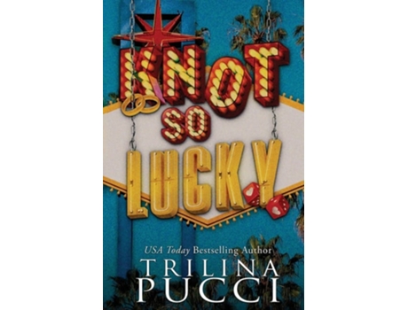 Livro Knot so Lucky de Trilina Pucci (Inglês)
