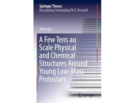 Livro A Few Tens au Scale Physical and Chemical Structures Around Young Low-Mass Protostars de Yoko Oya (Inglês)