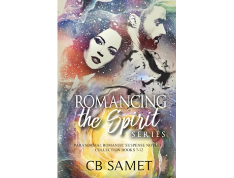 Livro Romancing The Spirit Series Paranormal Romantic Suspense Novella Collection, Books 7-12 De Cb Samet (inglês)