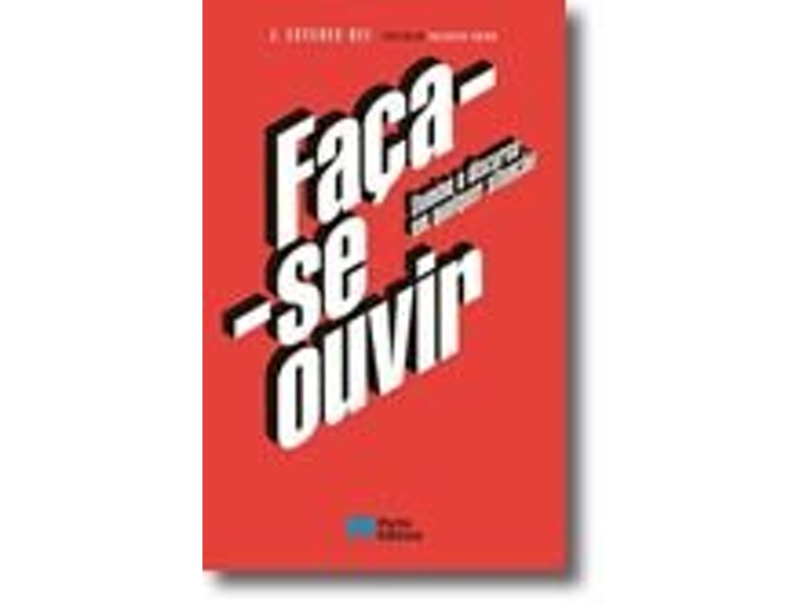 Livro Faça-se Ouvir Domine o Discurso em qualquer situação de José Nunes Rei