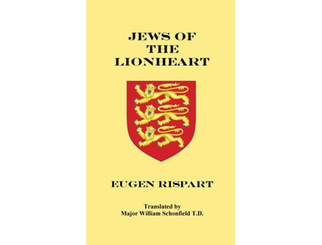 Livro Jews of the Lionheart de Eugen Rispart (Inglês)