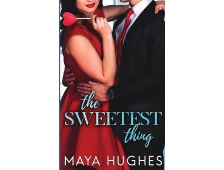Livro The Sweetest Thing De Maya Hughes (inglês)