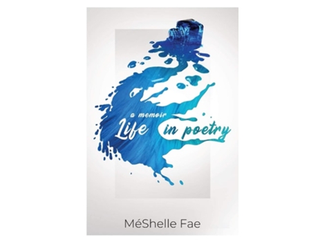 Livro A Memoir Life In Poetry De Méshelle Fae (inglês)
