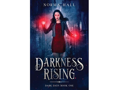 Livro Darkness Rising Dark Days Book One de Norma Hall Norma Hall (Inglês)