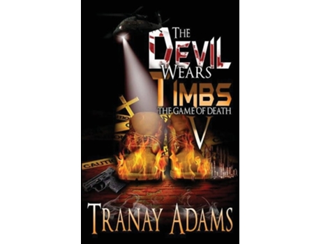 Livro The Devil Wears Timbs 5 The Game Of Death De Tranay Adams (inglês)