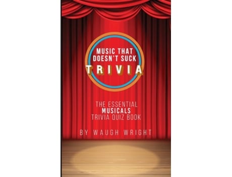 Livro The Essential Musicals Trivia Quiz Book de Waugh Wright (Inglês)