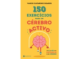 Livro 150 Exercícios para Um Cérebro Activo de Vasco Catarino Soares (Português)