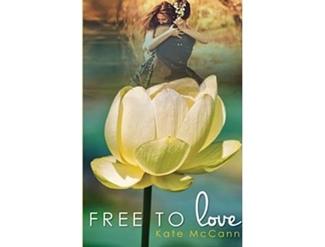 Livro Free To Love De Kate Mccann (inglês)