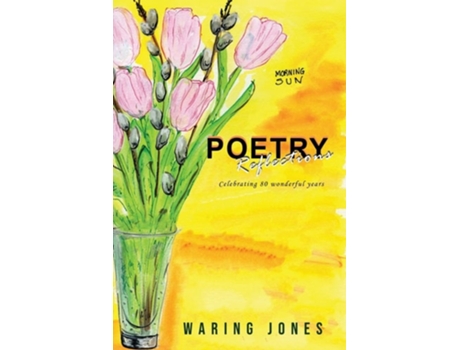 Livro Poetry Reflections Celebrating 80 wonderful years de Waring Jones (Inglês)