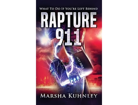 Livro Rapture 911 What To Do If Youre Left Behind de Marsha Kuhnley (Inglês - Capa Dura)