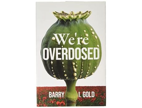 Livro Were Overdosed de Barry I Gold (Inglês)