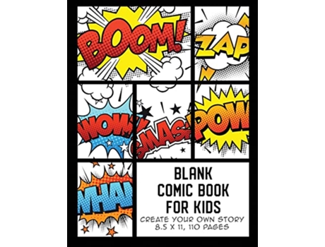 Livro Blank Comic Book for Kids Create Your Own Story Comics Graphic Novels Comic Book Maker for Kids de The Whodunit Creative Design (Inglês)