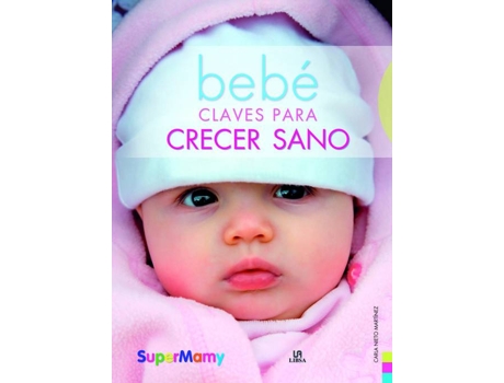 Livro Bebé Claves Para Crecer Sano de Carla Nieto Martínez (Espanhol)