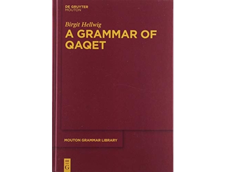 Livro A Grammar of Qaqet Mouton Grammar Library Mgl Mouton Grammar Library Mgl 79 de Birgit Hellwig (Inglês - Capa Dura)