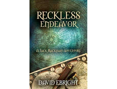 Livro Reckless Endeavor A Jack Rackham Adventure Jack Rackham Adventures de David N Ebright (Inglês)