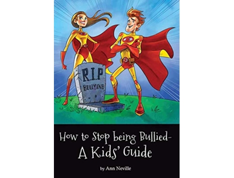 Livro How to Stop being Bullied A Kids Guide de Ann L Neville (Inglês)