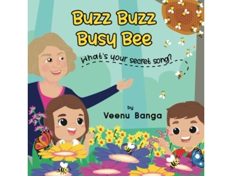 Livro Buzz Buzz Busy Bee What’s your secret song de Veenu Banga (Inglês)