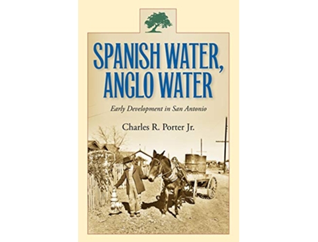 Livro Spanish Water, Anglo Water de Charles R Porter Jr (Inglês)