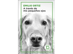 Livro A Travès De Mis Pequeños Ojos de Emilio Ortiz Pulido (Espanhol)