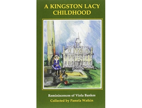 Livro A Kingston Lacy Childhood de Pamela Watkin (Inglês)