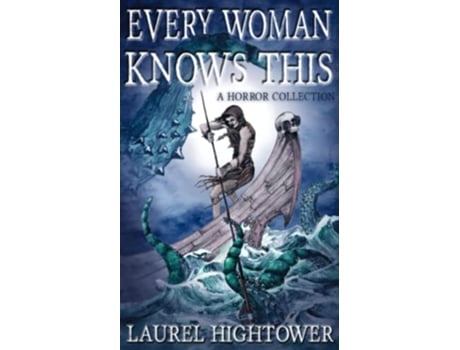 Livro Every Woman Knows This A Horror Collection de Laurel Hightower (Inglês)