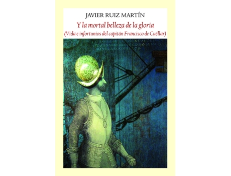 Livro Y La Mortal Belleza De La Gloria de Javier Ruiz Martin (Espanhol)