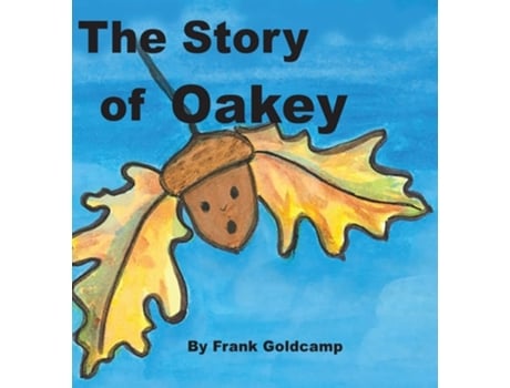 Livro The Story Of Oakey De Frank Goldcamp E Kathleen Goldcamp (inglês)