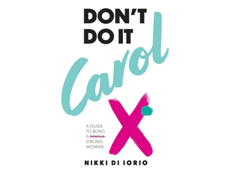 Livro Dont Do It Carol De Nikki Di Iorio (inglês)