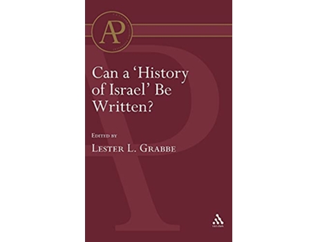 Livro Can a History of Israel Be Written European Seminar in Historical Methodology de Lester L Grabbe (Inglês)