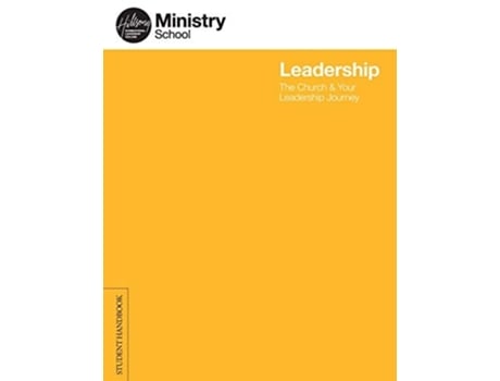 Livro Ministry School Leadership - Student Handbook The Church Amp Your Leadership Journey De Hillsong Music Australia (inglês)