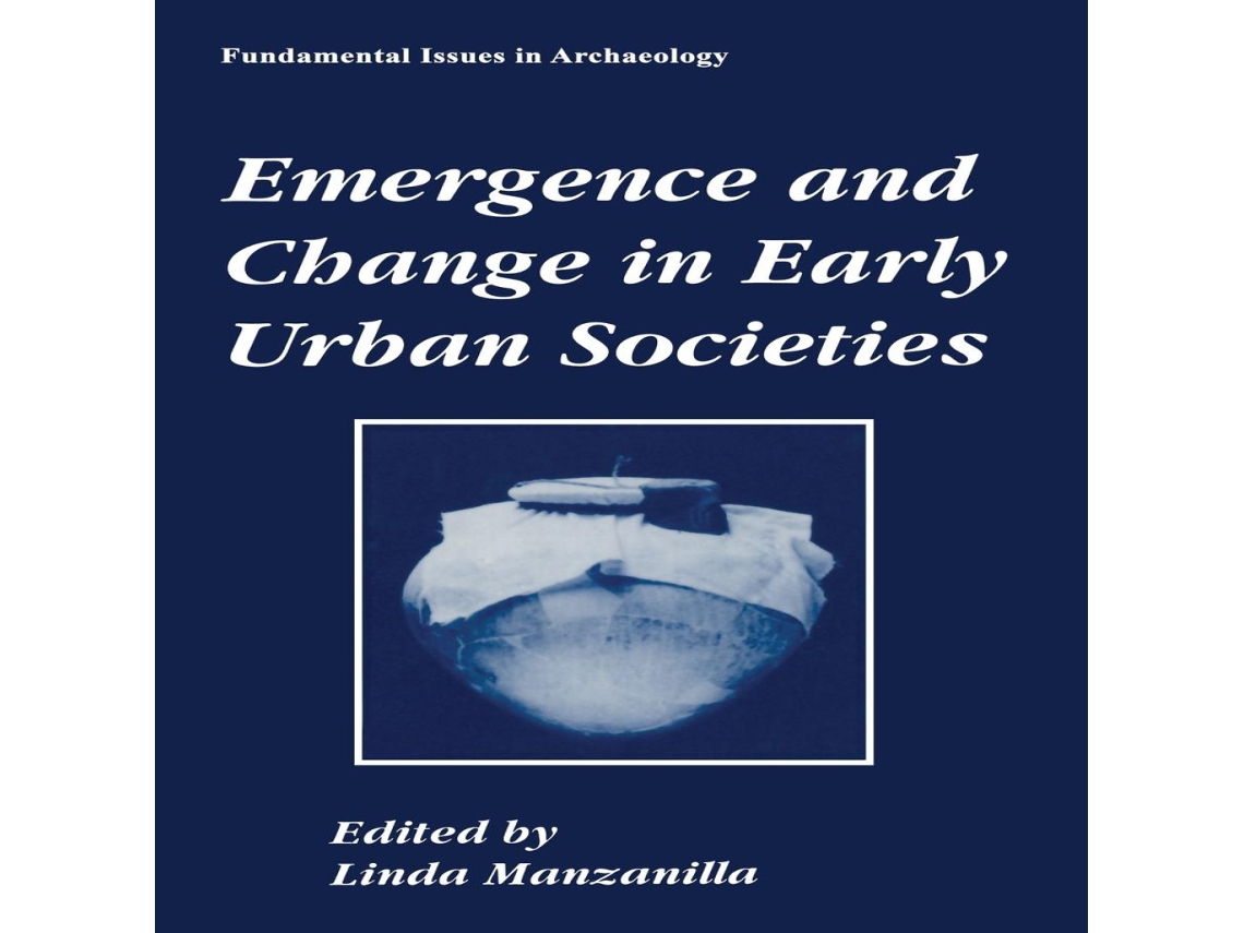 Livro Emergence and Change in Early Urban Societies de Springer Nature BV (Inglês)