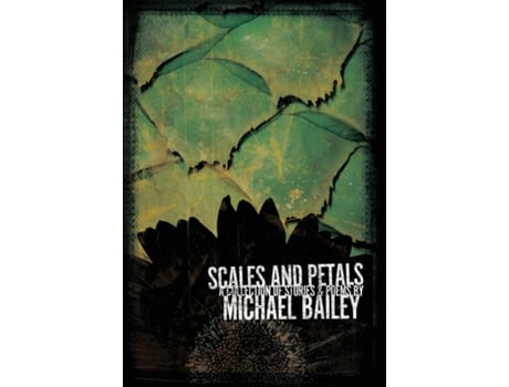 Livro Scales And Petals De Michael Bailey (inglês)