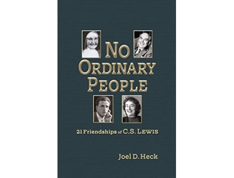 Livro No Ordinary People TwentyOne Friendships of CS Lewis de Joel Heck (Inglês)