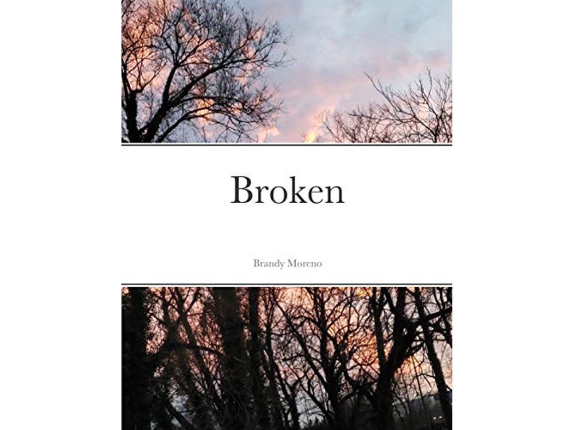 Livro Broken de Brandy Moreno (Inglês)