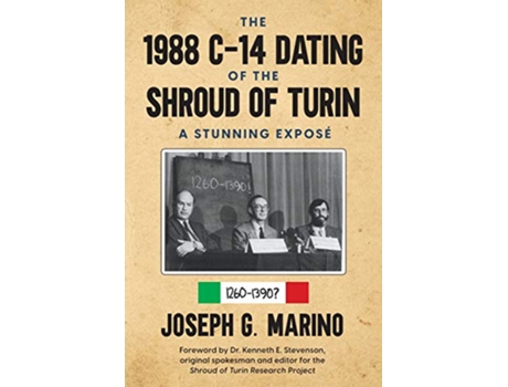 Livro The 1988 C14 Dating Of The Shroud of Turin A Stunning Exposé de Joseph G G Marino (Inglês)