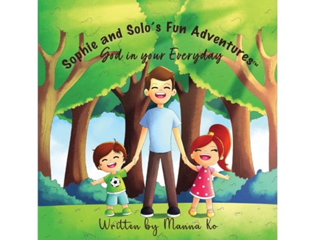 Livro Sophie And Solos Fun Adventures God in Your Everyday de Manna Ko (Inglês)